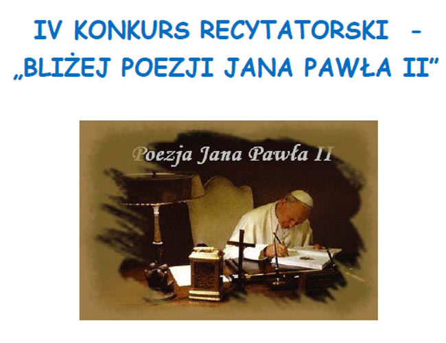 Regulamin IV Konkursu Recytatorskiego - Bliżej poezji Jana Pawła II